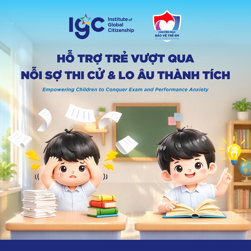 Hỗ Trợ Trẻ Vượt Qua Nỗi Sợ Thi Cử Và Lo Âu Thành Tích